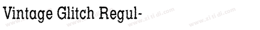 Vintage Glitch Regul字体转换